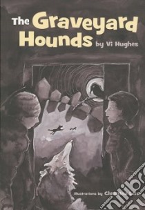 The Graveyard Hounds libro in lingua di Hughes VI, Leist Christina (ILT)