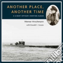 Another Place, Another Time libro in lingua di Hirschmann Werner, Graves Donald E. (CON), Mulligan Timothy P. (FRW), Johnson Christopher (CON)