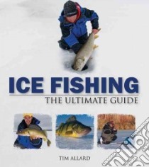 Ice Fishing libro in lingua di Allard Tim
