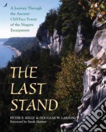 The Last Stand libro in lingua di Kelly Peter E., Larson Douglas W., Harmer Sarah (FRW)