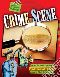 Crime Scene libro in lingua di Bowers Vivien, Newbigging Martha (ILT)