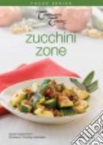 Zucchini Zone libro in lingua di Pare Jean