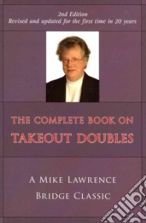 The Complete Book on Takeout Doubles libro in lingua di Lawrence Mike