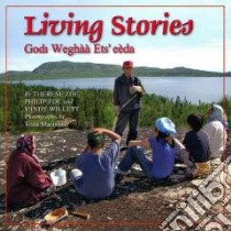 Living Stories libro in lingua di Zoe Therese, Zoe Philip, Willett Mindy, Macintosh Tessa (PHT)