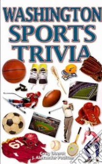 Washington Sports Trivia libro in lingua di Oberst Greg, Poulton J. Alexander