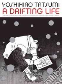 A Drifting Life libro in lingua di Tatsumi Yoshihiro