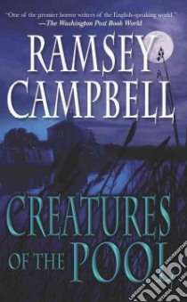 Creatures of the Pool libro in lingua di Campbell Ramsey, Rowe Andy (NRT)