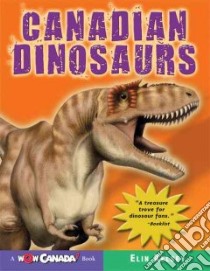 Canadian Dinosaurs libro in lingua di Kelsey Elin