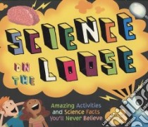 Science on the Loose libro in lingua di Becker Helaine, Davila Claudia (ILT)