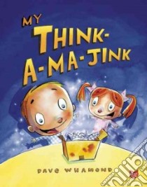 My Think-a-Ma-Jink libro in lingua di Whamond Dave (ILT)