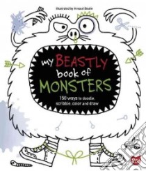 My Beastly Book of Monsters libro in lingua di Boutin Arnaud (ILT)