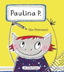 Paulina P. (for Petersen) libro in lingua di Cinar Lisa