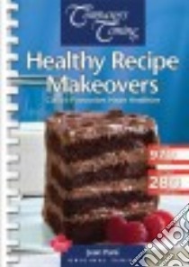 Healthy Recipe Makeovers libro in lingua di Pare Jean