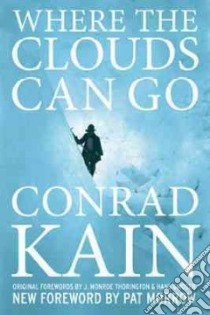 Where the Clouds Can Go libro in lingua di Kain Conrad