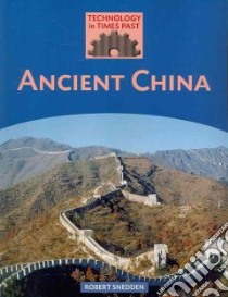 Ancient China libro in lingua di Snedden Robert