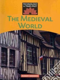 The Medieval World libro in lingua di Snedden Robert