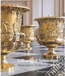 Gilt-Edged Splendour libro in lingua di Koopman Rare Art (COR), Smith Lewis (FRW)