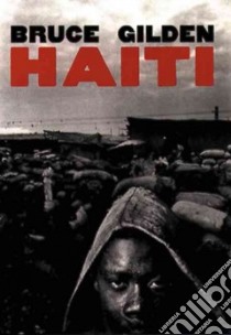Haiti libro in lingua di Gilden Bruce, Thomson Ian (INT)