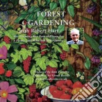 Forest Gardening libro in lingua di Hart Robert