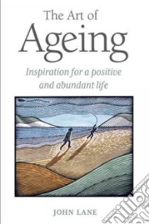 The Art of Aging libro in lingua di Lane John, Harper Clifford (ILT)