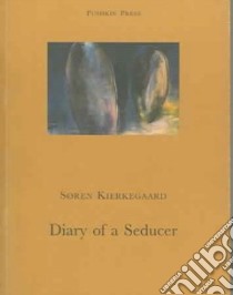 Diary Of A Seducer libro in lingua di Kierkegaard Soren, Hannay Alastair (TRN)