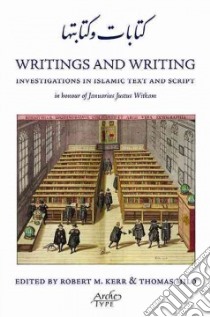 Writings and Writing libro in lingua di Kerr Robert M. (EDT), Milo Thomas (EDT)