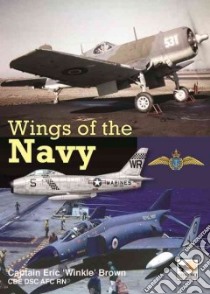 Wings of the Navy libro in lingua di Brown Captain Eric 