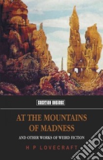 At the Mountains of Madness libro in lingua di Lovecraft H. P., Mitchell D. M. (INT)