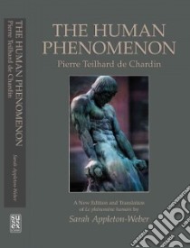 The Human Phenomenon libro in lingua di Appleton-Weber Sarah (TRN), Teilhard de Chardin Pierre