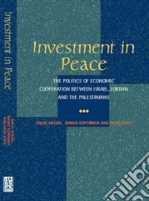 Investment in Peace libro in lingua di Jyoernab Ranan, Boas David, Mishal Shaul