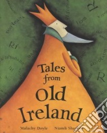 Tales from Old Ireland libro in lingua di Doyle Malachy, Sharkey Niamh, Sharkey Niamh (ILT)