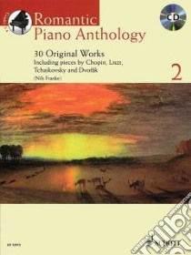 Romantic Piano Anthology 2 libro in lingua di Franke Nils (EDT), Hal Leonard Publishing Corporation (COR)