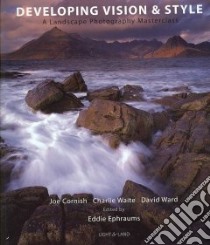 Developing Vision & Style libro in lingua di Cornish Joe, Waite Charlie, Ward David, Ephraums Eddie (EDT)