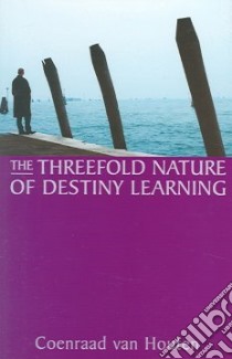 Threefold Nature of Destiny Learning libro in lingua di Van Houten Coenraad