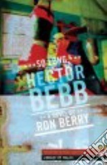 So Long, Hector Bebb libro in lingua di Berry Ron