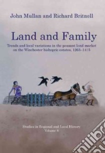 Land and Family libro in lingua di Mullen John, Britnell Richard