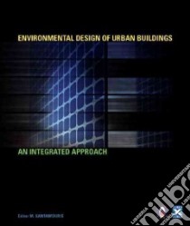 Environmental Design Of Urban Buildings libro in lingua di Santamouris Mat (EDT)