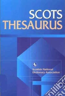 Scots Thesaurus libro in lingua di MacLeod Iseabail (EDT), Cairns Pauline (EDT), MacAfee Caroline (EDT), Martin Ruth (EDT)
