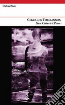 New Collected Poems libro in lingua di Tomlinson Charles