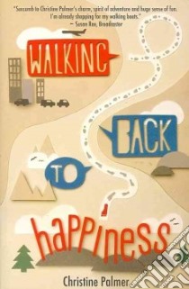 Walking Back to Happiness libro in lingua di Palmer Christine