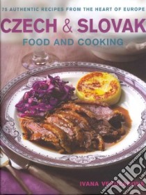 Czech & Slovak Food and Cooking libro in lingua di Veruzabova Ivana, Brigdale Martin (PHT)