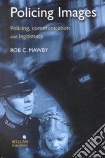 Policing Images libro in lingua di Mawby Rob C.