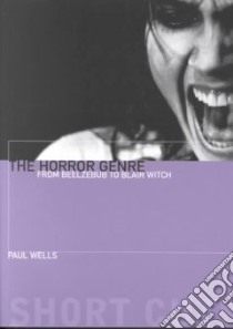 The Horror Genre libro in lingua di Wells Paul