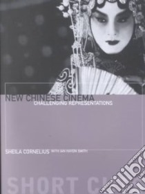 New Chinese Cinema libro in lingua di Cornelius Sheila