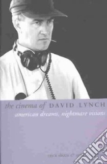 The Cinema of David Lynch libro in lingua di Sheen Erica (EDT), Davison Annette (EDT)