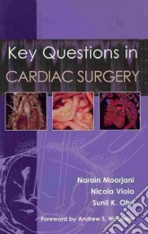 Key Questions in Cardiac Surgery libro in lingua di Moorjani Narain, Viola Nicola, Ohri Sunil K., Wechsler Andrew S. (FRW)