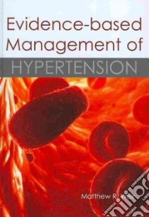 Evidence-based Management of Hypertension libro in lingua di Weir Matthew R. M.D.