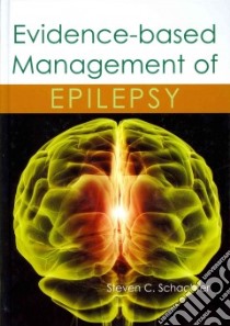 Evidence-based Management of Epilepsy libro in lingua di Schachter Steven C.