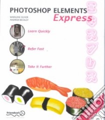 Photoshop Elements Express libro in lingua di Oliver Marilene, Beckley Andrew