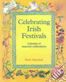 Celebrating Irish Festivals libro in lingua di Marshall Ruth, Evans Judith (ILT)
